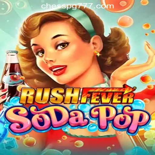 Exploring the Thrills of RushFeverSodaPop and the Allure of CHESS PG Oficial Slots Brasil #1